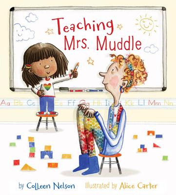 Teaching Mrs. Muddle - Colleen Nelson