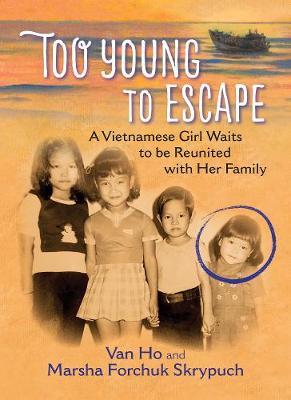 Too Young to Escape: A Vietnamese Girl Waits to Be Reunited with Her Family - Van Ho