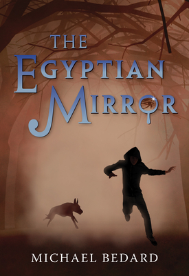 The Egyptian Mirror - Michael Bedard