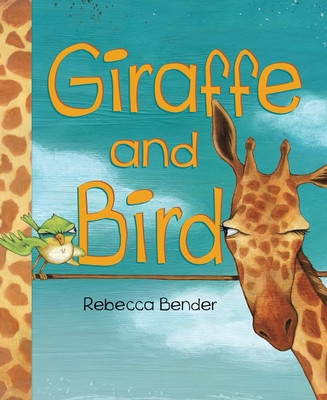 Giraffe and Bird - Rebecca Bender