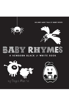 Coperta cărții 'Baby Rhymes: A Newborn Black & White Book: 22 Short Verses, Humpty Dumpty, Jack and Jill, Little Miss Muffet, This'