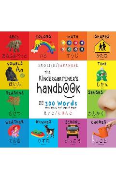 Poza produsului The Kindergartener's Handbook: Bilingual (English / Japanese) (えいご / にほんご) ABC's, Vowels, Math, Shap - Dayna Martin