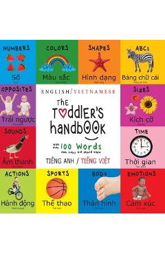 Coperta cărții 'The Toddler's Handbook: Bilingual (English / Vietnamese) (Tiếng Anh / Tiếng Việt) Numbers, Colors, Shapes, Sizes, ABC'
