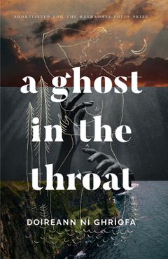 Poza produsului A Ghost in the Throat - Doireann N� Ghr�ofa