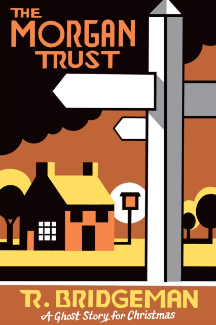The Morgan Trust: A Ghost Story for Christmas - Richard Bridgeman