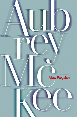 Aubrey McKee - Alex Pugsley
