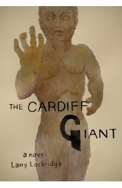 Coperta cărții 'The Cardiff Giant - Larry Lockridge'