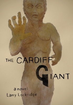 Coperta cărții 'The Cardiff Giant - Larry Lockridge'