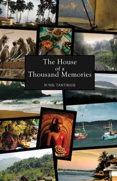 Poza produsului The House of a Thousand Memories - Sunil Tantirige
