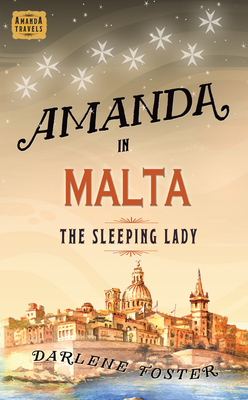 Amanda in Malta, 8: The Sleeping Lady - Darlene Foster