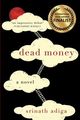 Dead Money - Srinath Adiga