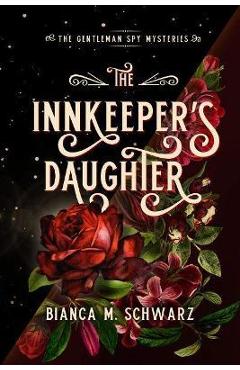 Poza produsului The Innkeeper's Daughter, 1 - Bianca M. Schwarz