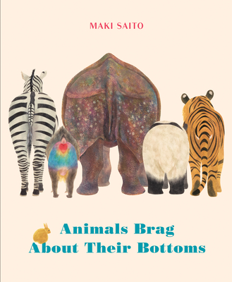 Animals Brag about Their Bottoms - Maki Sato