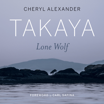 Takaya: Lone Wolf - Cheryl Alexander