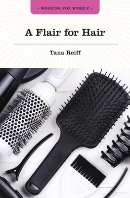 A Flair for Hair - Tana Reiff
