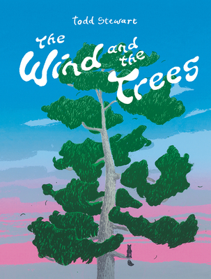 The Wind and the Trees - Todd Stewart
