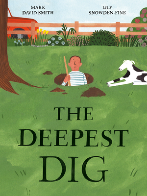 The Deepest Dig - Mark David Smith