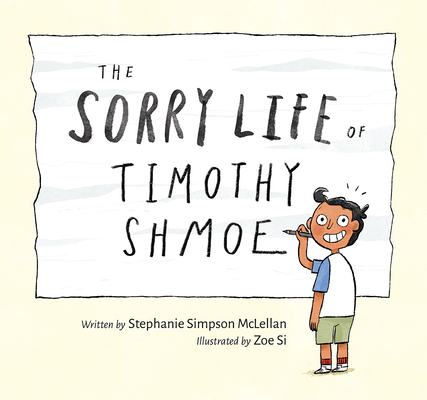 The Sorry Life of Timothy Shmoe - Stephanie Simpson Mclellan