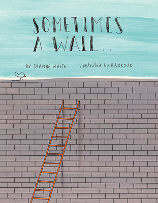Coperta cărții 'Sometimes a Wall... - Dianne White'