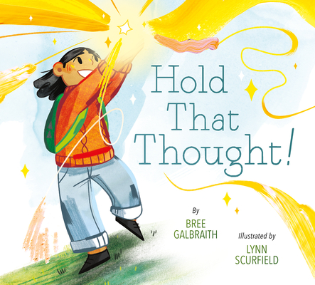 Hold That Thought! - Bree Galbraith