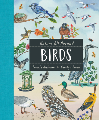 Nature All Around: Birds - Pamela Hickman