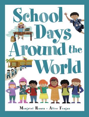 School Days Around the World - Margriet Ruurs