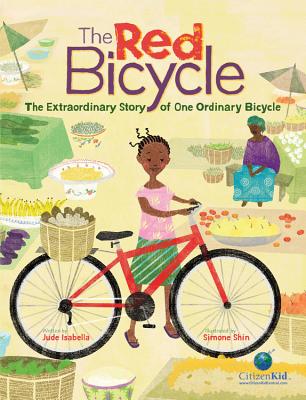 The Red Bicycle: The Extraordinary Story of One Ordinary Bicycle - Jude Isabella