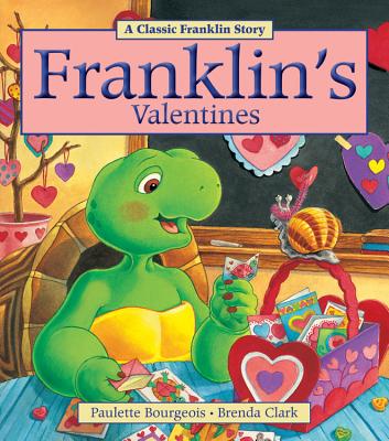 Franklin's Valentines - Paulette Bourgeois