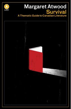 Survival: A Thematic Guide to Canadian Literature - Margaret Atwood
