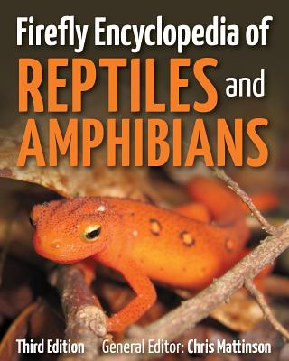 Firefly Encyclopedia of Reptiles and Amphibians - Chris Mattison