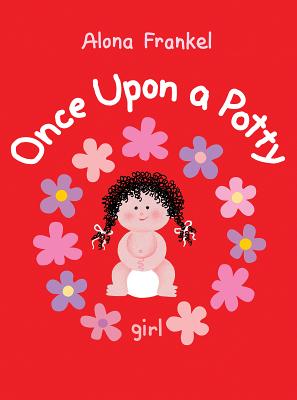 Once Upon a Potty: Girl - Alona Frankel