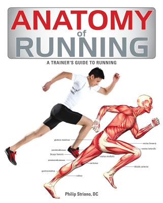 Anatomy of Running - Philip Striano
