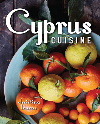Cyprus Cuisine - Christina Loucas