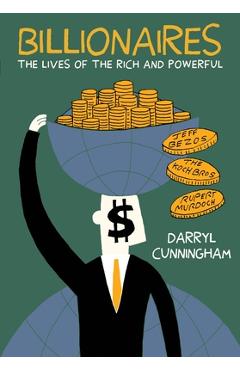 Billionaires: The Lives of the Rich and Powerful