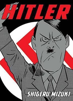 Shigeru Mizuki's Hitler - Shigeru Mizuki