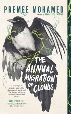 The Annual Migration of Clouds - Premee Mohamed