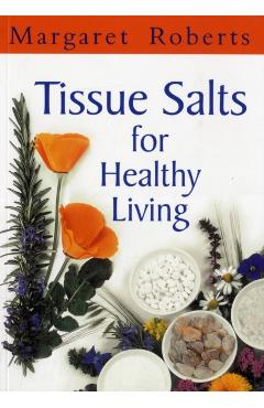 Tissue Salts for Healthy Living - Margaret Roberts