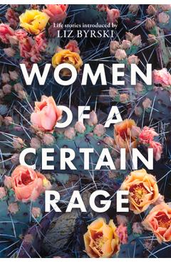 Coperta cărții 'Women of a Certain Rage - Liz Byrski'