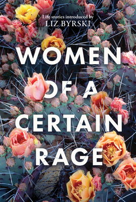 Coperta cărții 'Women of a Certain Rage - Liz Byrski'