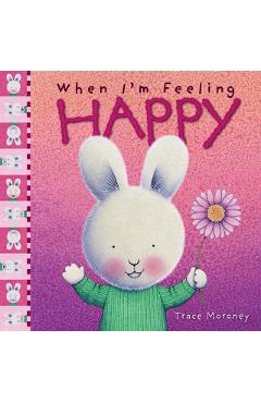 Coperta cărții 'When I'm Feeling Happy - Trace Moroney'