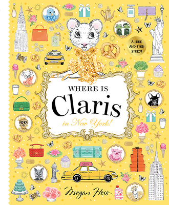 Where Is Claris in New York: Claris: A Look-And-Find Story! - Megan Hess