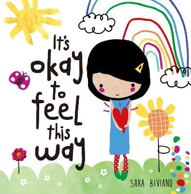 It's Okay to Feel This Way - Sara Biviano
