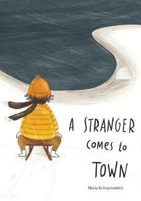 A Stranger Comes to Town - Maria Kristjansdottir