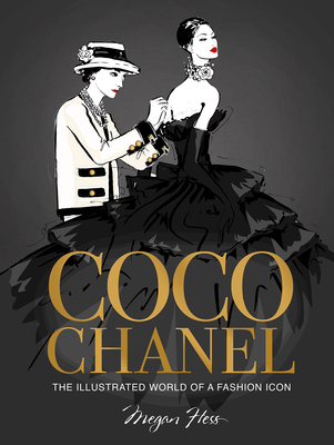 Coco Chanel Special Edition: The Illustrated World of a Fashion Icon - Megan Hess