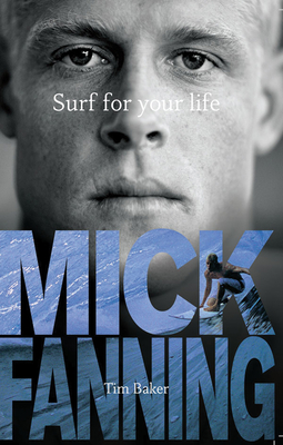 Surf for Your Life - Mick Fanning