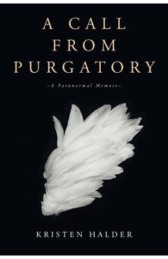 Coperta cărții 'A Call From Purgatory - Kristen Halder'