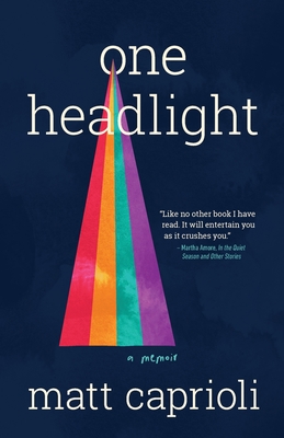 One Headlight: An Alaskan Memoir - Matt Caprioli