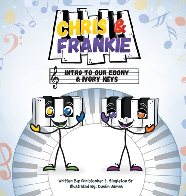 Chris & Frankie: Intro To Our Ebony & Ivory Keys - Christopher Emmanuel Singleton
