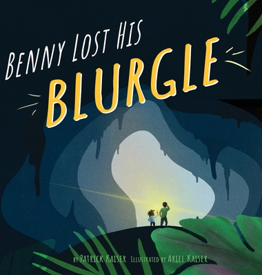 Benny Lost His Blurgle - Patrick Kaiser