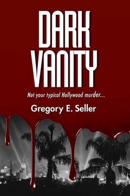 Dark Vanity - Gregory E. Seller